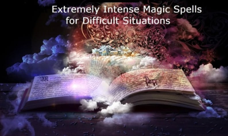 Get What You Want! Extremely Intense Magic Spells for Difficult Situations